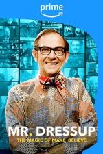 Watch Mr. Dressup: The Magic of Make-Believe Myflixer
