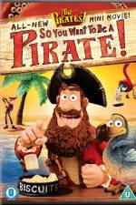 Watch The Pirates So You Want To Be A Pirate Myflixer