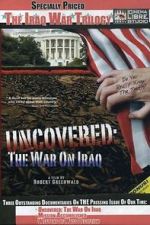Watch Uncovered: The War on Iraq Myflixer