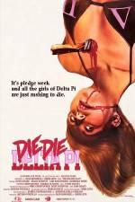 Watch Die Die Delta Pi Myflixer