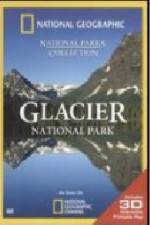Watch National Geographic Glacier National Park Myflixer