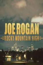 Watch Joe Rogan Rocky Mountain High Myflixer