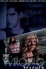 Watch The Wrong Teacher Myflixer