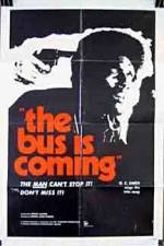 Watch The Bus Is Coming Myflixer