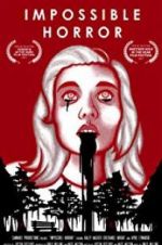 Watch Impossible Horror Myflixer