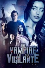 Watch The Vampire and the Vigilante Myflixer