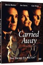 Watch Carried Away Myflixer