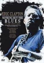Watch Eric Clapton: Nothing But the Blues Myflixer