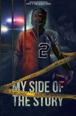 Watch My side of the story Myflixer