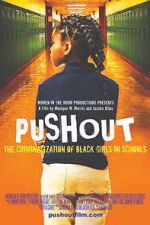 Watch Pushout: The Criminalization of Black Girls in Schools Myflixer