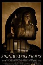 Watch Sodium Vapor Nights Myflixer