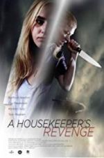 Watch A Housekeeper\'s Revenge Myflixer