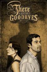 Watch There Are No Goodbyes Myflixer