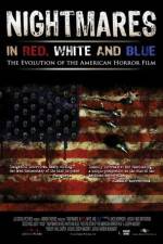 Watch Nightmares in Red White and Blue Myflixer