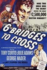 Watch Six Bridges to Cross Myflixer