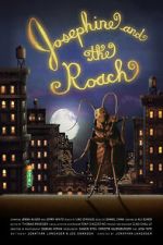 Watch Josephine and the Roach (Short 2012) Myflixer