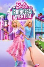 Watch Barbie Princess Adventure Myflixer