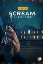 Watch Scream: The True Story Myflixer