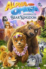 Watch Alpha and Omega: Journey to Bear Kingdom Myflixer