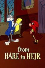 Watch From Hare to Heir (Short 1960) Myflixer