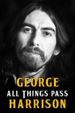 Watch George Harrison: All Things Pass Myflixer