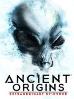 Watch Ancient Origins: Extraordinary Evidence Myflixer