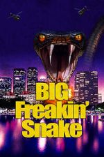 Watch Big Freakin\' Snake Myflixer