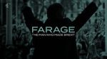 Watch Farage: The Man Who Made Brexit Myflixer