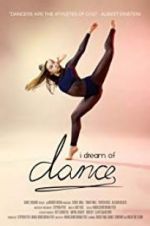 Watch I Dream of Dance Myflixer