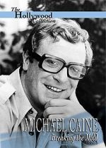 Watch Michael Caine: Breaking the Mold Myflixer