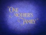 Watch One Mother\'s Family Myflixer