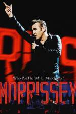 Watch Morrissey Who Put the M in Manchester Myflixer