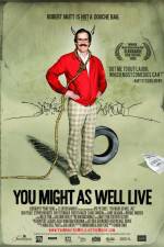 Watch You Might as Well Live Myflixer