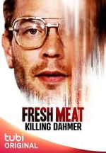 Watch Fresh Meat: Killing Dahmer (TV Special 2023) Myflixer
