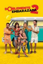 Watch Doblemente Embarazada 2 Myflixer