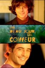 Watch Un beau jour un coiffeur Myflixer