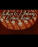 Watch When G.I. Johnny Comes Home (Short 1945) Myflixer
