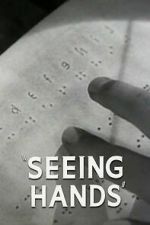 Watch Seeing Hands Myflixer