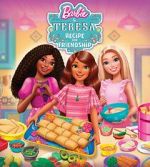Watch Barbie and Teresa: Recipe for Friendship Myflixer