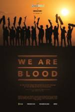 Watch We Are Blood Myflixer