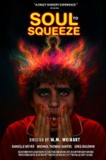 Watch Soul to Squeeze Myflixer