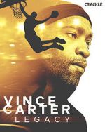 Watch Vince Carter: Legacy Myflixer