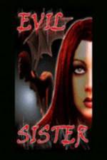 Watch Evil Sister Myflixer