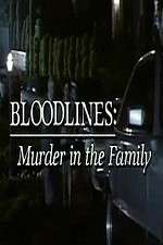 Watch Bloodlines: Murder in the Family Myflixer