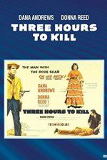 Watch Three Hours to Kill Myflixer