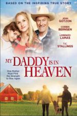 Watch My Daddy\'s in Heaven Myflixer
