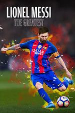 Watch Lionel Messi: The Greatest Myflixer