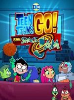Watch Teen Titans Go! See Space Jam Myflixer