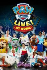 Watch PAW Patrol Live! at Home (TV Special 2021) Myflixer