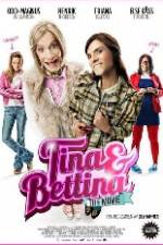 Watch Tina & Bettina - The Movie Myflixer